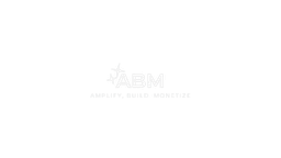 ABM — Amplify, Build, Monetize